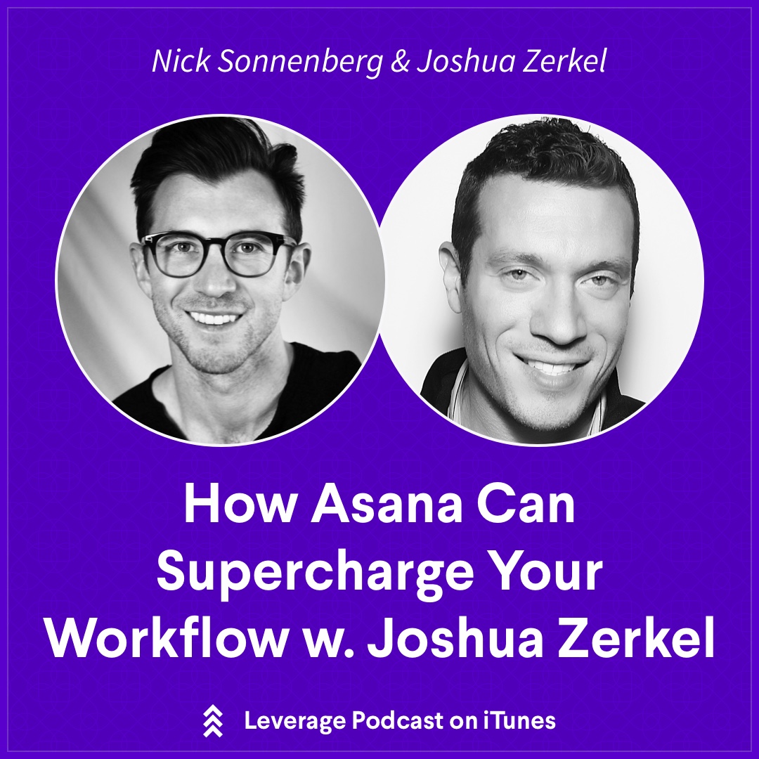 How Asana Can Supercharge Your Workflow w. Joshua Zerkel