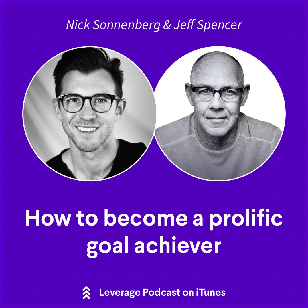 How to Become a Prolific Goal Achiever with Jeff Spencer