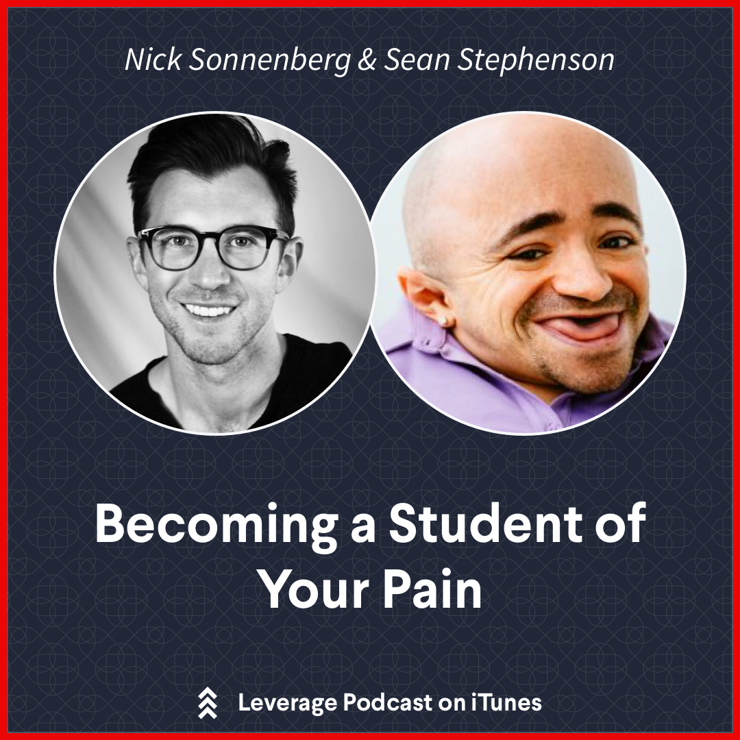 Sean Stephenson: Becoming a Student of Your Pain PT 1