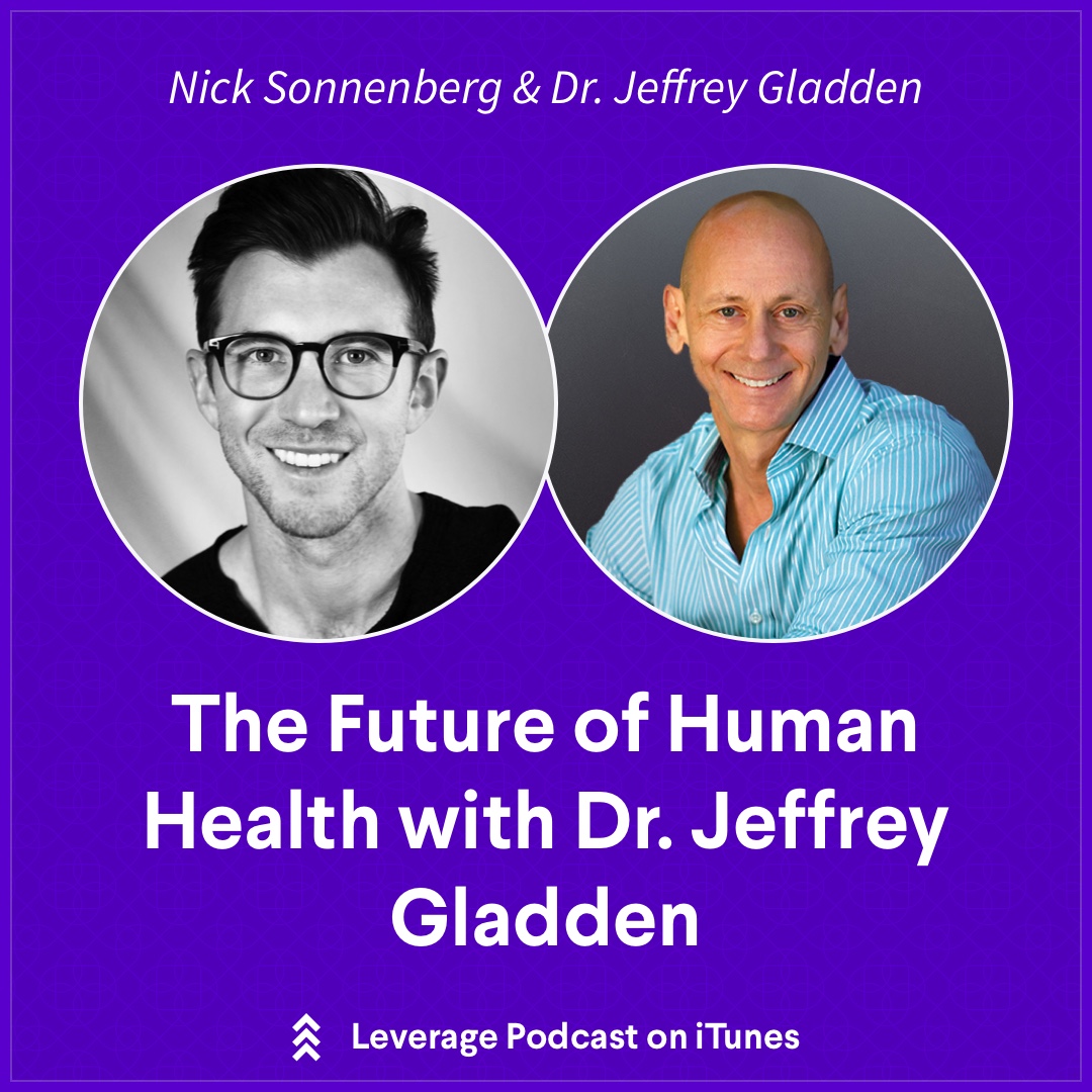 The Future of Human Health with Dr. Jeffrey Gladden